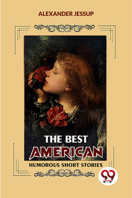The Best American Humorous Short Stories(English, Paperback, Jessup Alexander)