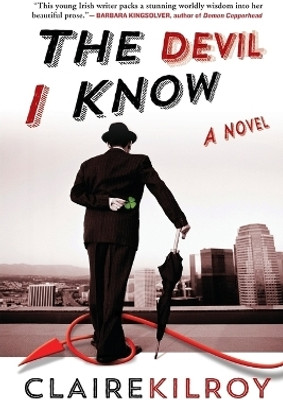 The Devil I Know(English, Paperback, Kilroy Claire)