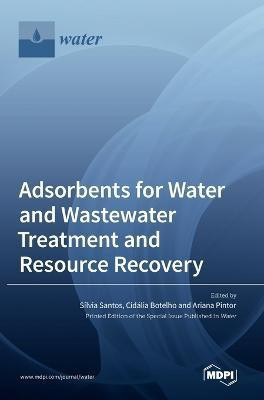 Adsorbents for Water and Wastewater Treatment and Resource Recovery(English, Hardcover, unknown)