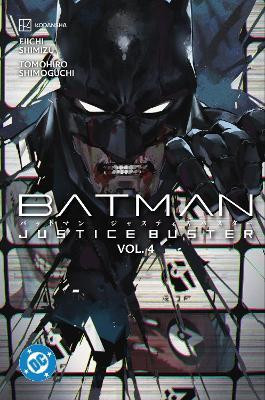Batman: Justice Buster Vol. 4(English, Paperback, Shimizu Eiichi)