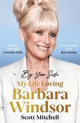 By Your Side: My Life Loving Barbara Windsor(English, Paperback, Mitchell Scott)