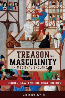 Treason and Masculinity in Medieval England(English, Hardcover, McVitty E. Amanda)