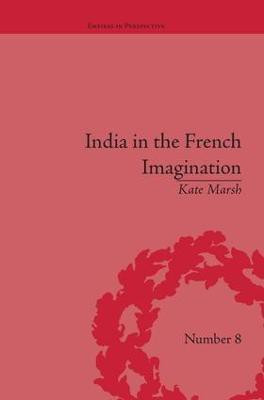 India in the French Imagination(English, Paperback, Marsh Kate)