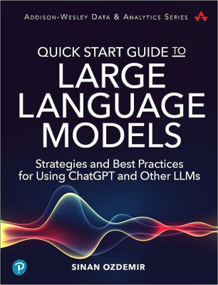 Quick Start Guide to Large Language Models(English, Paperback, Ozdemir Sinan)