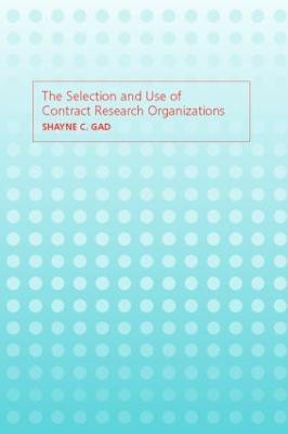 The Selection and Use of Contract Research Organizations(English, Hardcover, Gad Shayne C.)