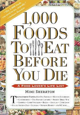 1,000 Foods To Eat Before You Die(English, Paperback, Sheraton Mimi)
