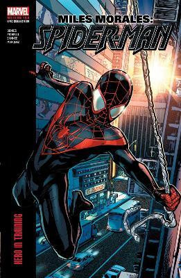 Miles Morales: Spider-Man Modern Era Epic Collection: Hero In Training(English, Paperback, Bendis Brian Michael)