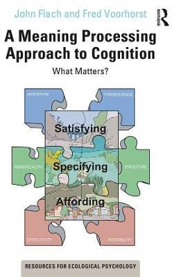 A Meaning Processing Approach to Cognition(English, Hardcover, Flach John)