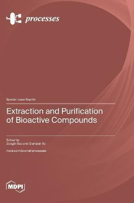 Extraction and Purification of Bioactive Compounds(English, Hardcover, unknown)