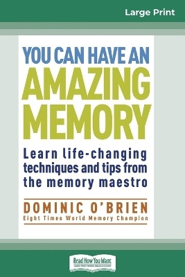 You Can Have an Amazing Memory (16pt Large Print Edition)(English, Paperback, O'Brien Dominic)