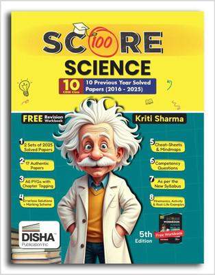 Score 100 Science CBSE Class 10 - 10 Previous Year Solved Papers (2016 - 2025) with Revision Workbook 5th Edition | PYQs PYQs, Mainmaps, Cheat Sheets, CBQs for 2026 Exam(Paperback, Kriti Sharma)