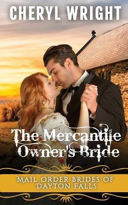The Mercantile Owner's Bride(English, Paperback, Wright Cheryl)