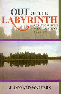 Out of the Labyrinth: For those who want to believe but can’t(Paperback, J. Donald Walters (Swami Kriyananda))