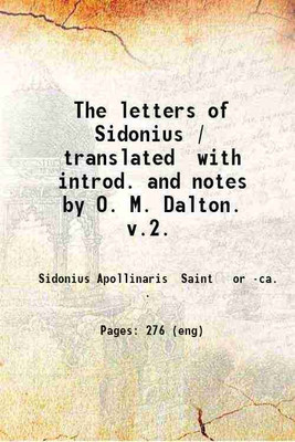 The letters of Sidonius Translated with introduction and notes2 Volume II 1915 [Hardcover](Hardcover, O. M. Dalton)