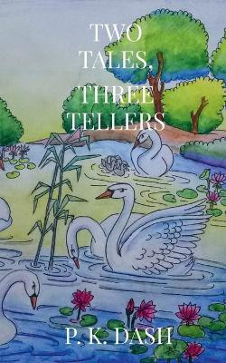 Two Tales, Three Tellers(English, Paperback, K P)