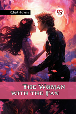 The Woman with the Fan(English, Paperback, Hichens Robert)