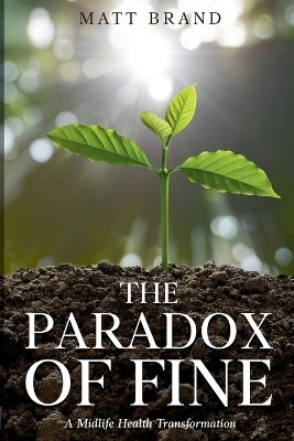 The Paradox of Fine(English, Paperback, Brand Matt)