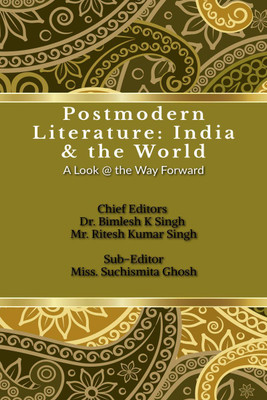 Postmodern Literature  - India & the World:A Look @ the Way Forward(English, Paperback, Dr. Bimlesh K Singh)