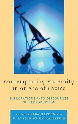 Contemplating Maternity in an Era of Choice(English, Electronic book text, unknown)