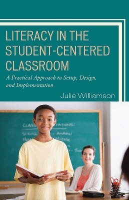 Literacy in the Student-Centered Classroom(English, Paperback, Williamson Julie)