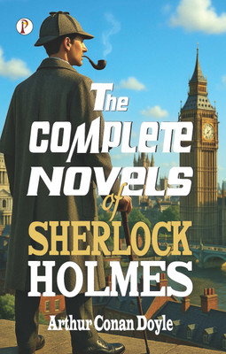 The Complete Novels of Sherlock Holmes(English, Paperback, Doyle Arthur Conan Sir)