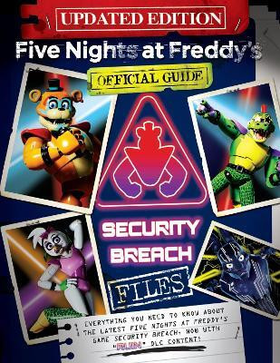 Five Nights at Freddy's: The Security Breach Files - Updated Guide(English, Paperback, Cawthon Scott)
