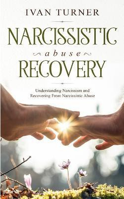 Narcissistic Abuse Recovery(English, Paperback, Turner Ivan)