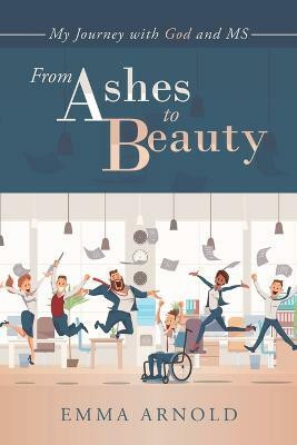 From Ashes to Beauty(English, Paperback, Arnold Emma)