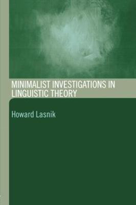 Minimalist Investigations in Linguistic Theory(English, Paperback, Lasnik Howard)