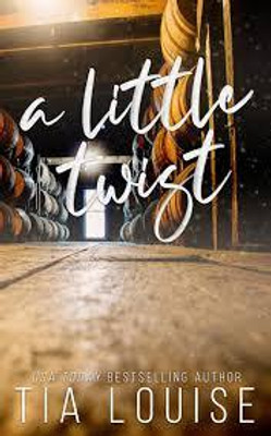 A LITTLE TWIST(Paperback, TIA LOUISE)