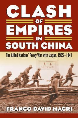 Clash of Empires in South China(English, Paperback, Macri Franco David)
