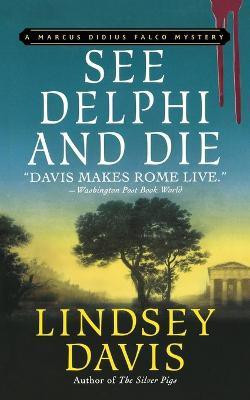 See Delphi and Die(English, Paperback, Davis Lindsey)