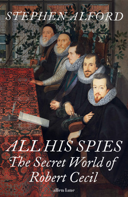 All His Spies(English, Hardcover, Alford Stephen)