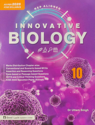 Good Luck Innovative Biology Class 10 (As Per 2026 ICSE Syllabus)(Paperback, Dr Uttam Singh)