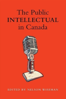 The Public Intellectual in Canada(English, Electronic book text, Wiseman Nelson)