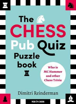 The Chess Pub Quiz Puzzle Book(English, Paperback, Reinderman Dimitri)