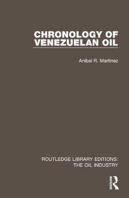 Chronology of Venezuelan Oil(English, Hardcover, Martinez Anibal R.)