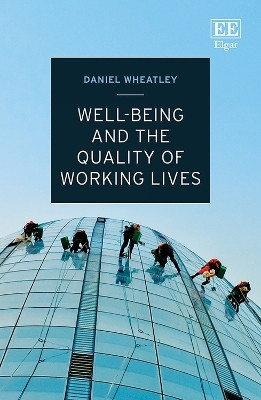 Well-Being and the Quality of Working Lives(English, Hardcover, Wheatley Daniel)