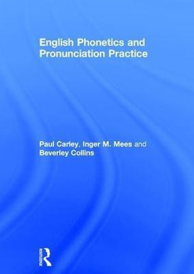 English Phonetics and Pronunciation Practice(English, Hardcover, Carley Paul)