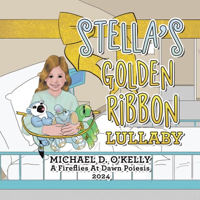 Stella's Golden Ribbon Lullaby(English, Paperback, O'Kelly Michael D)