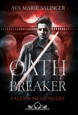 Oathbreaker (Fallen Messengers Book 4)(English, Hardcover, Salinger Ava Marie)
