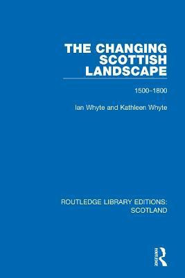 The Changing Scottish Landscape(English, Hardcover, Whyte Ian)