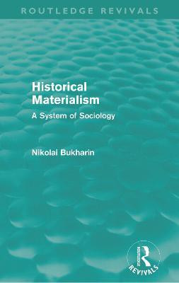 Historical Materialism (Routledge Revivals)(English, Paperback, Bukharin Nikolai)