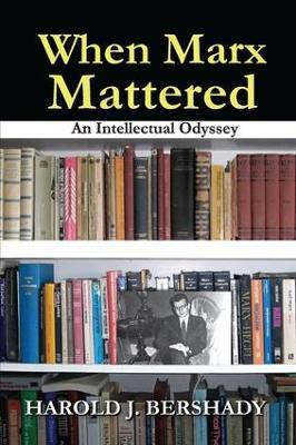 When Marx Mattered(English, Paperback, Bershady Harold J.)