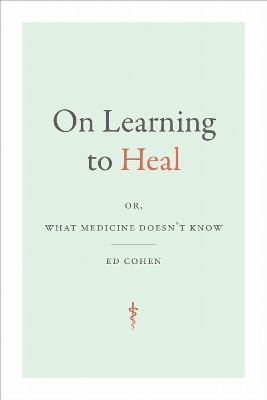 On Learning to Heal(English, Paperback, Cohen Ed)