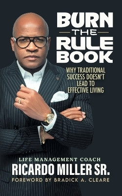 Burn the Rulebook(English, Paperback, Miller Ricardo Sr)
