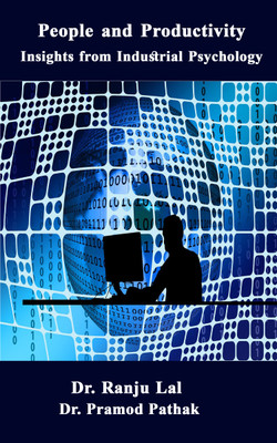 People and Productivity: Insights from Industrial Psychology
First Edition(Paperback, Dr. Ranju Lal)