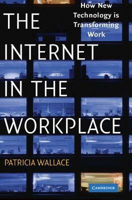 The Internet in the Workplace(English, Hardcover, Wallace Patricia)
