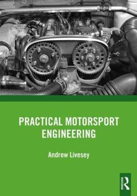 Practical Motorsport Engineering(English, Paperback, Livesey Andrew)