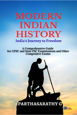 Modern Indian History - India's Journey to Freedom(English, Paperback, Parthasarathy G)